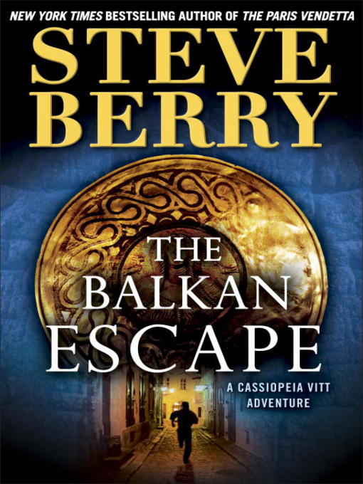 Title details for The Balkan Escape by Steve Berry - Available